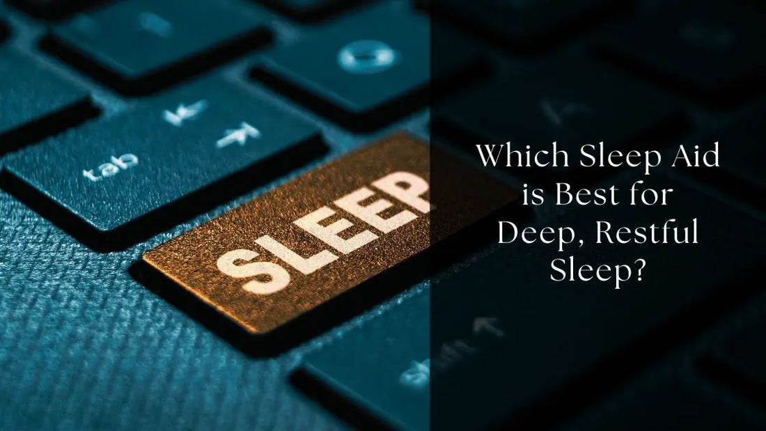 Which Sleep Aid is Best for Deep, Restful Sleep? MrGenki