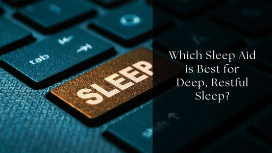 Which Sleep Aid is Best for Deep, Restful Sleep? MrGenki